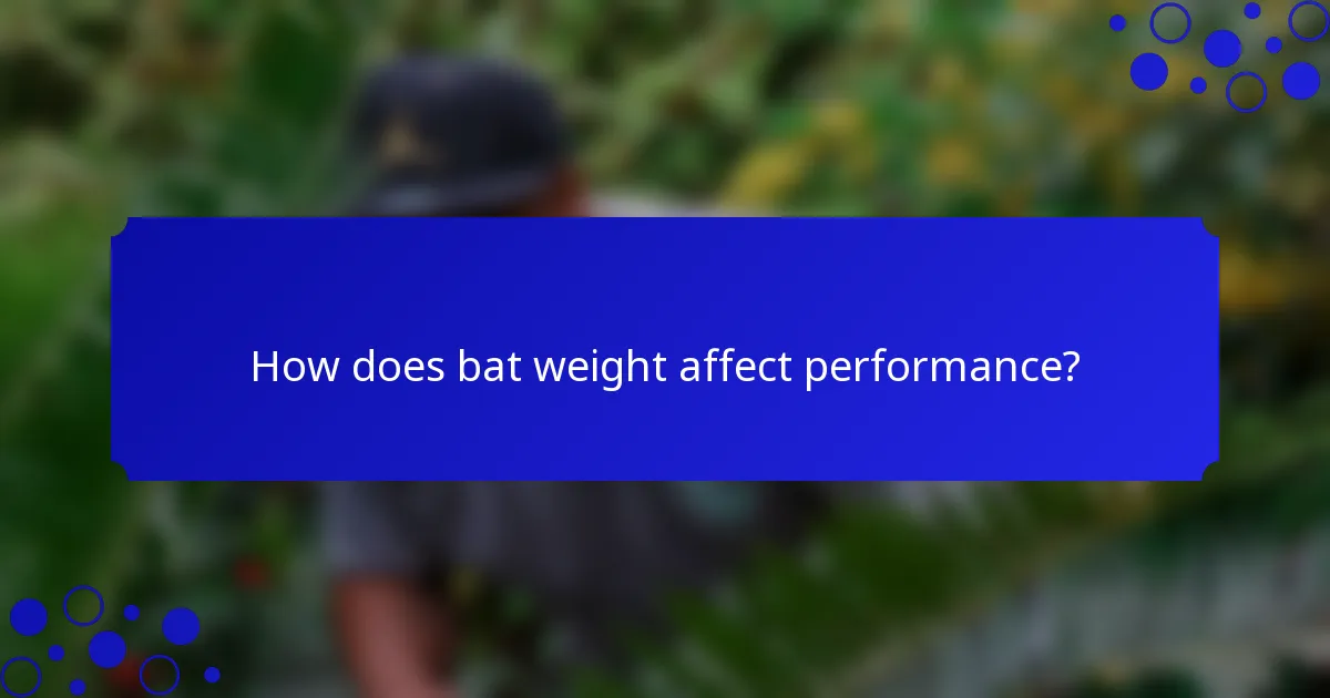 How does bat weight affect performance?