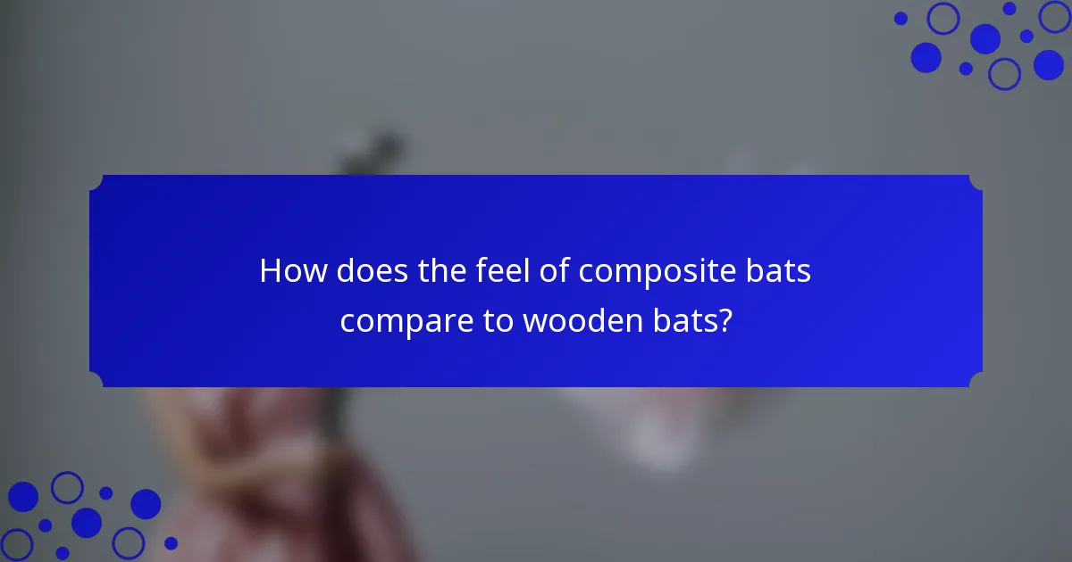How does the feel of composite bats compare to wooden bats?
