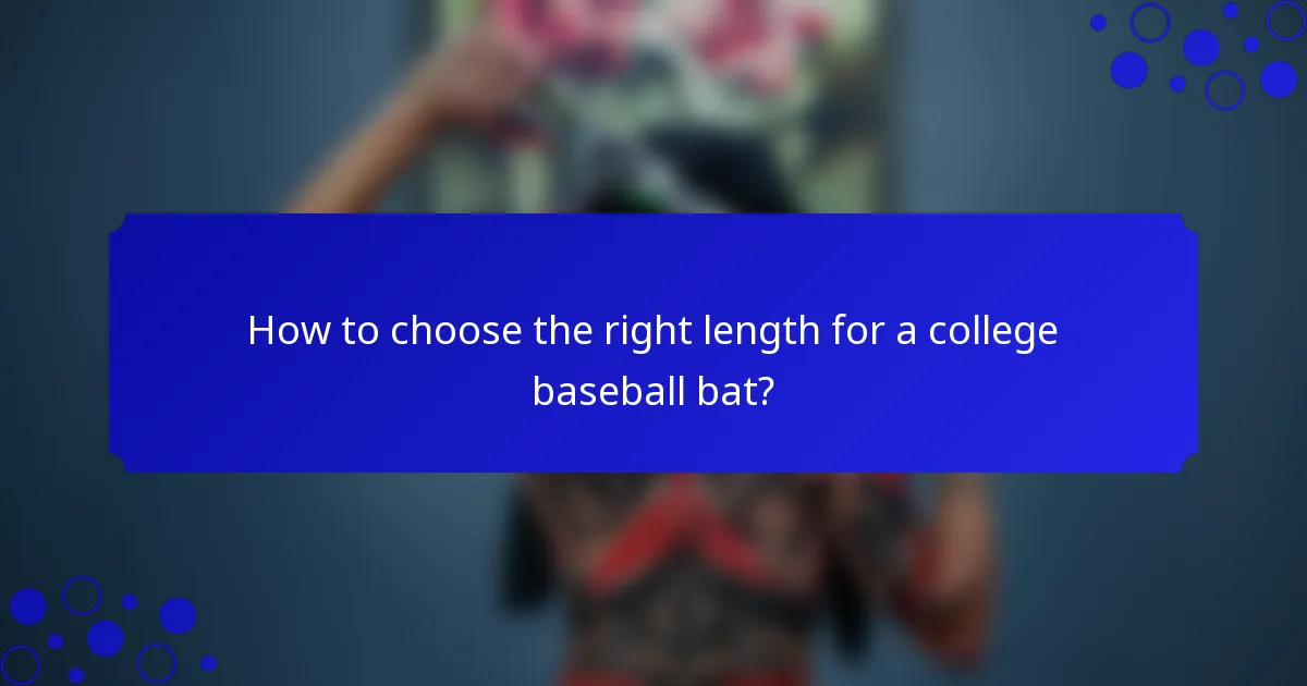 How to choose the right length for a college baseball bat?