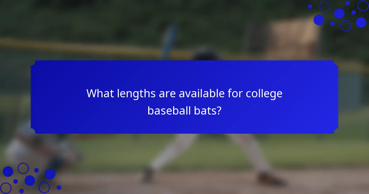 What lengths are available for college baseball bats?